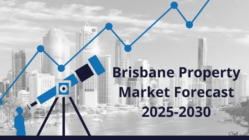 Brisbane Property Market Forecast 2025-2030: What Buyers Need to Know