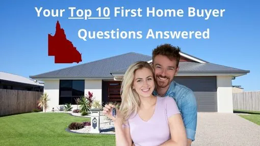 Top 10 first home buyer QLD questions